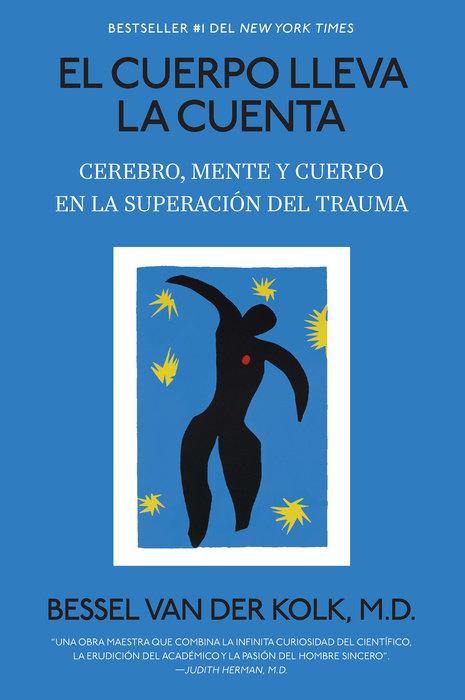 EL CUERPO LLEVA LA CUENTA/THE BODY KEEPS THE SCORE (SPANISH) - VAN DER KOLK, MD